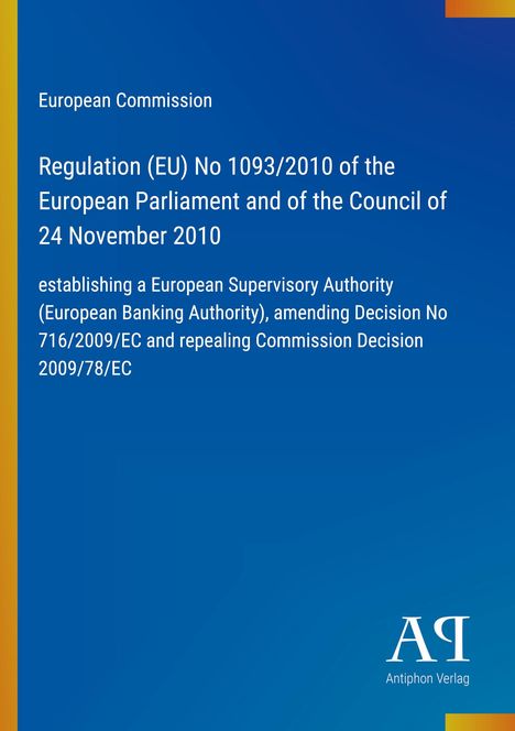 Europäische Kommission: Verordnung (EU) Nr. 1093/2010 über die Einrichtung einer Europäischen Aufsichtsbehörde. Blaues Design.