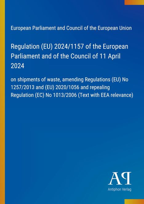 Text über EU-Verordnung zum Abfalltransport, gelbe Streifen links, blaues Layout, Logo "AR Antiphon Verlag" rechts.