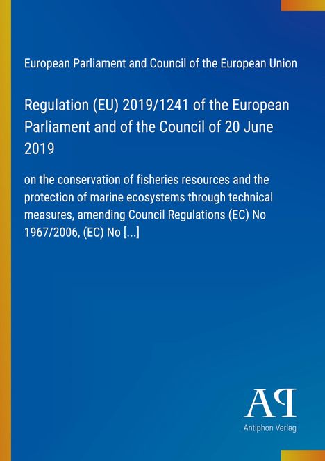 Regulation (EU) 2019/1241 zur Fischereierhaltung und Meeresökosystemschutz. Blaues Design, gelbe und rote Ecken. AI Verlag Logo.
