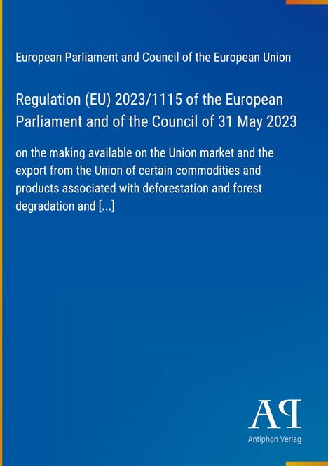 Text: Regulation (EU) 2023/1115 of the European Parliament. Blaues Dokument mit weißem und gelbem Text, Logo unten rechts.
