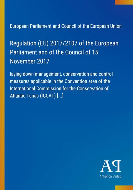 Regulation (EU) 2017/2107 über Maßnahmen für den Thunfischschutz. Blaues Cover, gelber Rand links, AR-Logo.