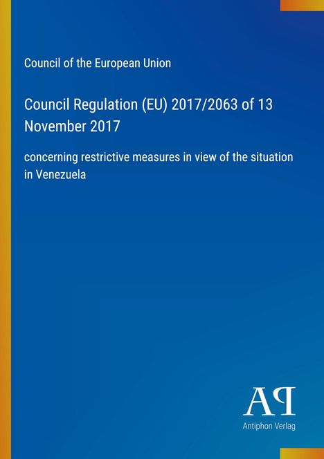 Ein blauer Hintergrund mit Text: "Council Regulation (EU) 2017/2063 of 13 November 2017, concerning restrictive measures in Venezuela".