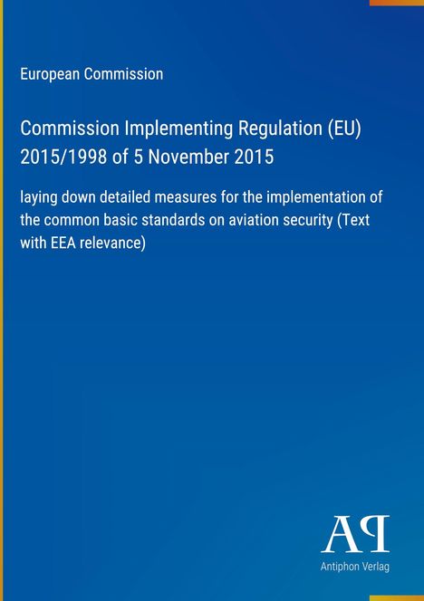 Titel: EU-Verordnung 2015/1998 vom 5. Nov. 2015 zur Luftsicherheit. Blau und gelb, Text dominiert, Logo unten rechts.