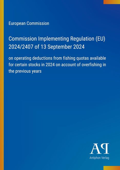 "European Commission: Regulation (EU) 2024/2407 on fishing quota deductions in 2024." Blaues Layout mit Verlagslogo.