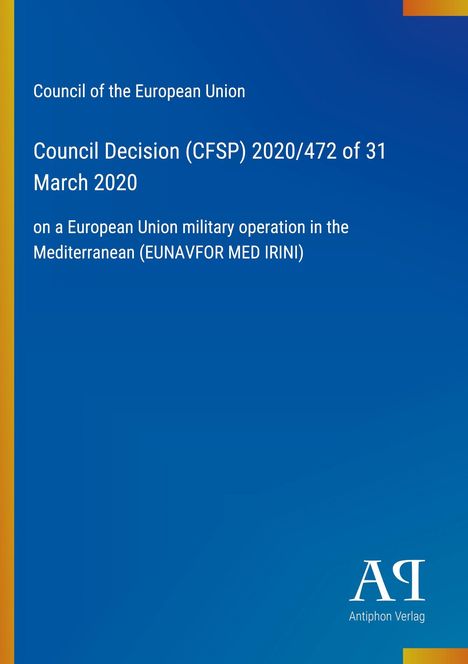 Titel: EU-Ratsbeschluss (GASP) 2020/472 zur Militäroperation im Mittelmeer. Blauer Hintergrund, gelber Streifen.