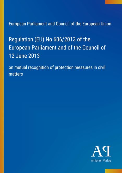 Text: „Regulation (EU) No 606/2013 on mutual recognition of protection measures“. Blaues Cover mit Verlagssignet.