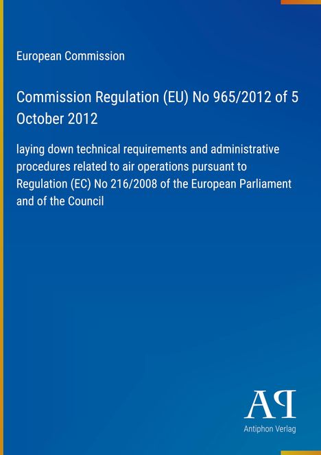 Text: "European Commission: Commission Regulation (EU) No 965/2012 of 5 October 2012". Blaues Cover mit gelbem Streifen.