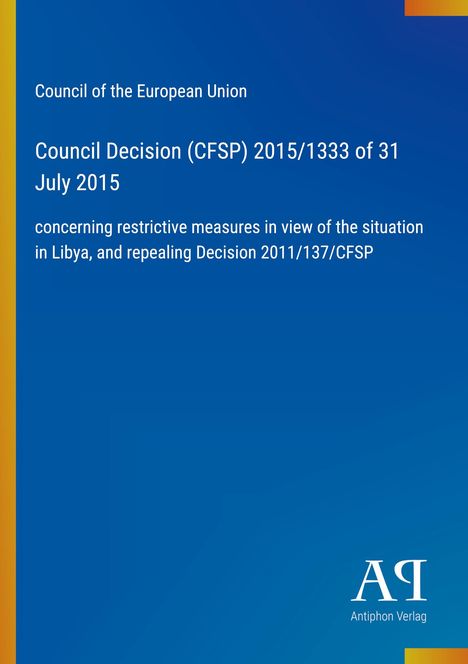 "Council Decision (CFSP) 2015/1333 of 31 July 2015, concerning measures for Libya."

Blauer Hintergrund, Verlag-Logo unten.