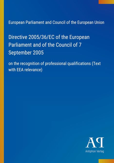 Text: "European Parliament and Council...Directive 2005/36/EC...7 September 2005...Antiphon Verlag". Blaues Cover.