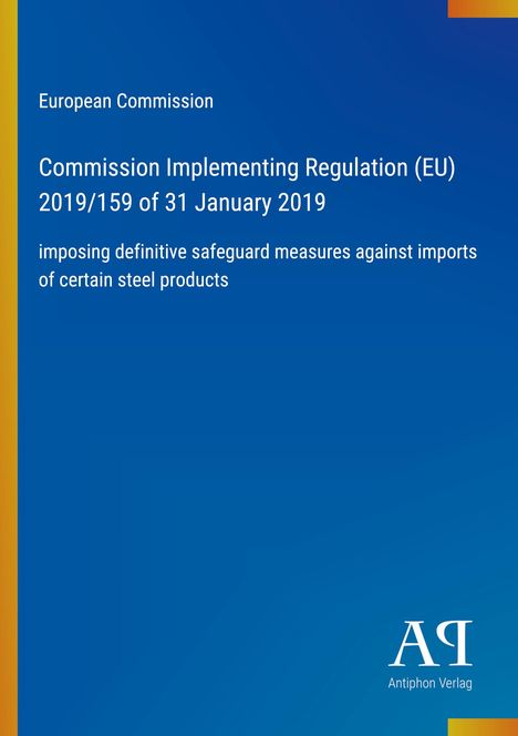 Text in Weiß: European Commission, Regulation (EU) 2019/159, Stahlimporte. Gelber Rand, blaues Design, Logo unten rechts.