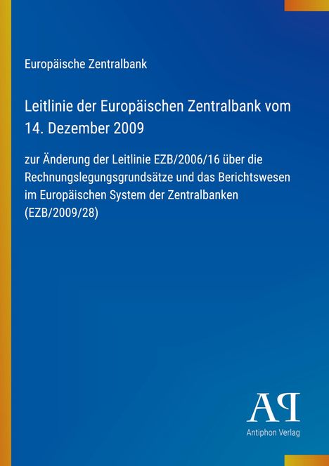 Europäische Zentralbank. Leitlinie vom 14. Dezember 2009 zur Änderung der Leitlinie EZB/2006/16. Blau mit gelber Kante.