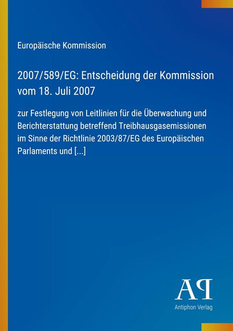 Europäische Kommission. Entscheidung 2007/589/EG vom 18. Juli 2007. Blaues Cover mit gelbem Rand und Verlagslogo.