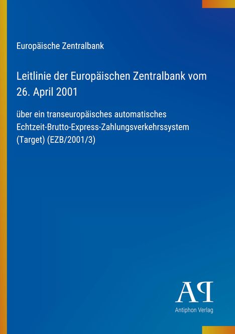 Text: Leitlinie der Europäischen Zentralbank vom 26. April 2001 über ein transeuropäisches... Unten rechts ein Logo.