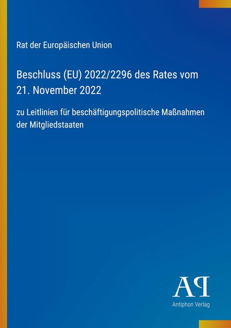 Beschluss (EU) 2022/2296 zu beschäftigungspolitischen Maßnahmen. Blaues Cover, gelber Rand links. Logo rechts unten.