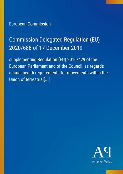 Europäische Kommission: Delegierte Verordnung (EU) 2020/688; Thema Tiergesundheit; blaues Cover mit Verlag-Logo.