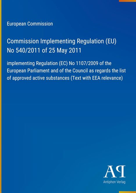 „European Commission Commission Implementing Regulation (EU) No 540/2011 of 25 May 2011.“ Blau mit kleinem Logo.
