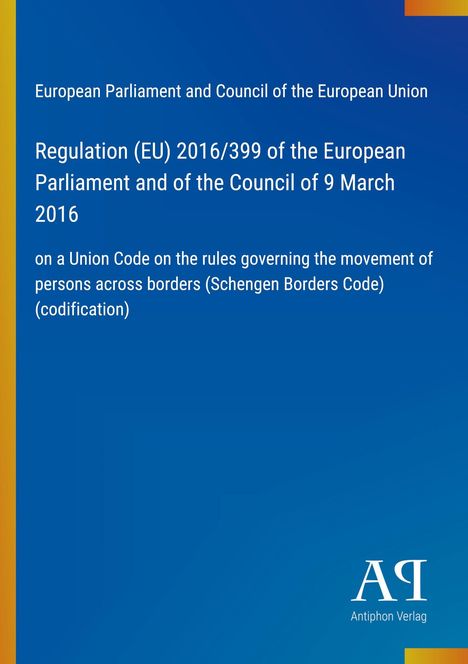 Text: "Regulation (EU) 2016/399 of the European Parliament and of the Council of 9 March 2016." Blaues Cover, Logo unten.