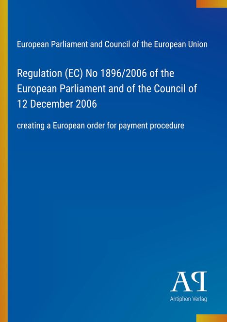 Texte: 
Regulation (EC) No 1896/2006, European order for payment. Hintergrund: Blau mit gelber Kante. Logo unten rechts.
