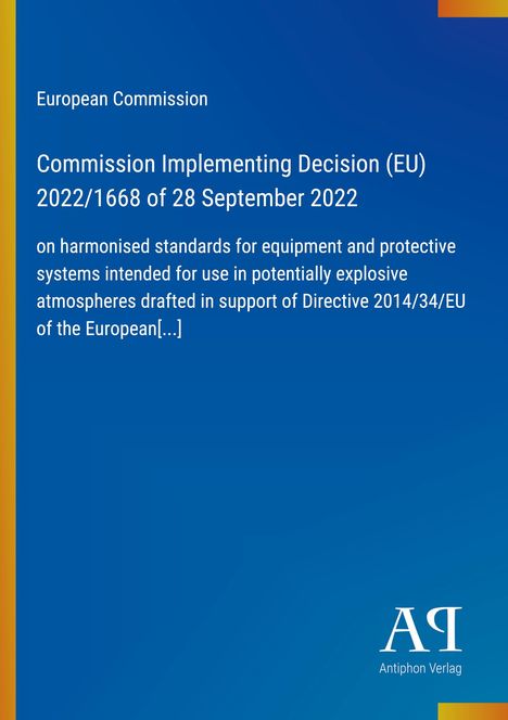 Text: "European Commission, Commission Implementing Decision (EU) 2022/1668 of 28 September 2022." Blau und gelb. Logo: "AQ Antiphon Verlag".