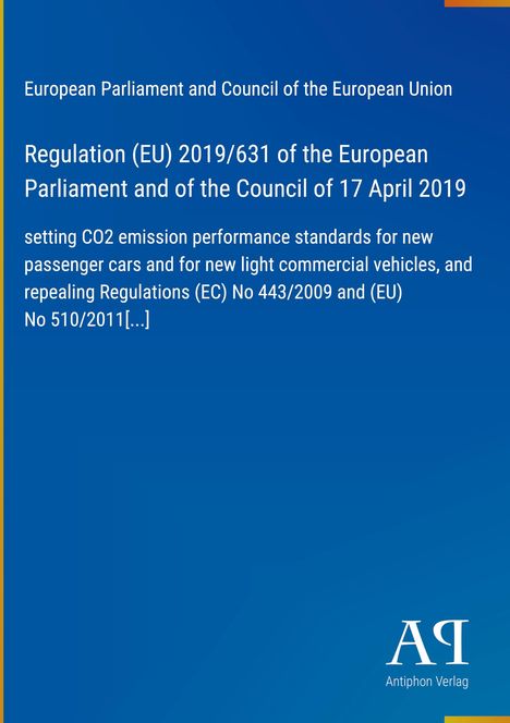 Regulation (EU) 2019/631 zu CO2-Emissionsstandards. Blaues Design mit "Antiphon Verlag"-Logo unten rechts.