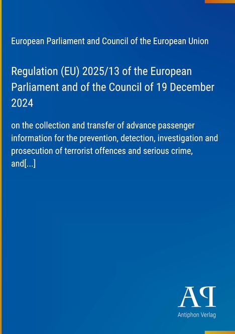 Titel: Regulation (EU) 2025/13 des Europäischen Parlaments... Thema: Datenübertragung zur Verbrechensprävention. Logo unten.