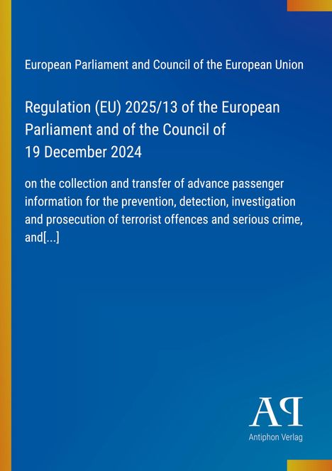 Regulation (EU) 2025/13 zur Sammlung und Übermittlung von Passagierdaten. Blauer Hintergrund mit gelbem Rand.