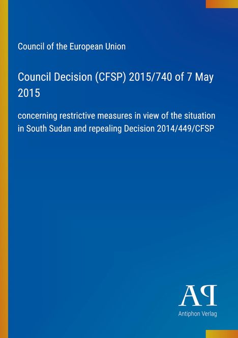 Text: "Council of the European Union. Council Decision (CFSP) 2015/740 of 7 May 2015 concerning restrictive measures..." Unten rechts ein Logo des Antiphon Verlags auf blauem Hintergrund.