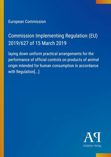 Text: "European Commission, Commission Implementing Regulation (EU) 2019/627, 15 March 2019." Hintergrund blau mit gelbem Rand.