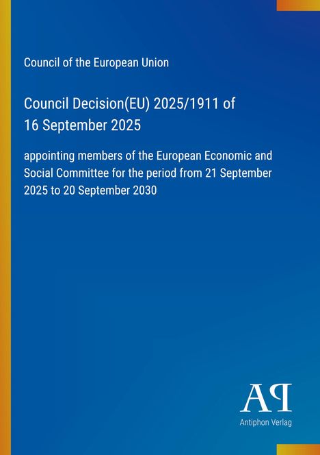 Council of the European Union, Entscheidung vom 16. September 2025 zur Ernennung von Mitgliedern des Wirtschafts- und Sozialausschusses. Blau mit gelbem Rand und Logo.