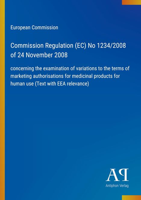 "Commission Regulation (EC) No 1234/2008..." auf blauem Hintergrund. Unten rechts kleines "Antiphon Verlag" Logo. 

