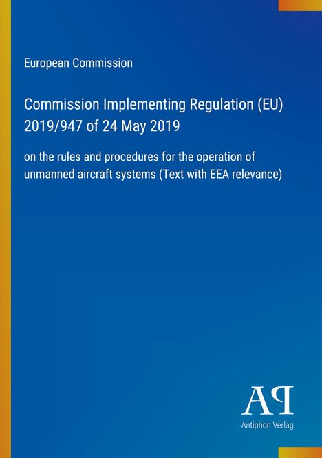 "Kommission Durchführungsverordnung (EU) 2019/947 vom 24. Mai 2019. Blau mit gelbem Rand, Logo unten rechts."