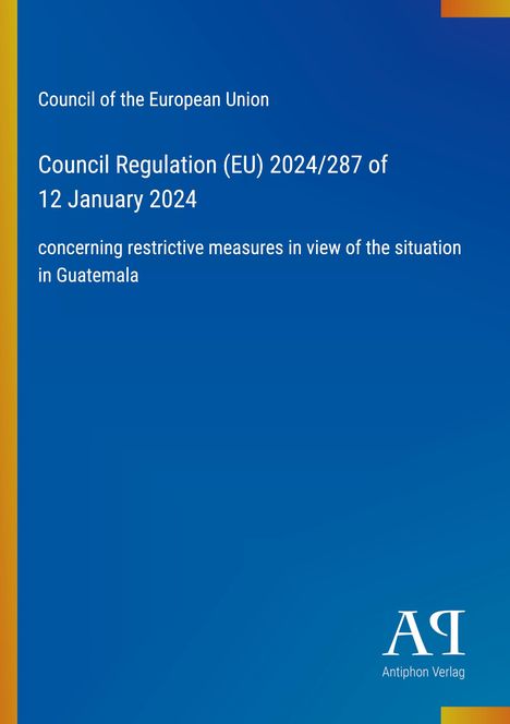 Weiße Schrift auf blauem Hintergrund; EU-Verordnung zur Lage in Guatemala. Logos oben links, unten rechts bunt.