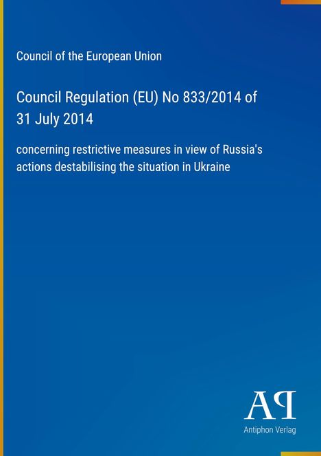 "Council Regulation (EU) No 833/2014 of 31 July 2014" auf blauem Hintergrund, Antiphon Verlag-Logo unten.