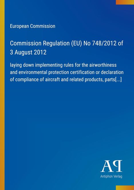 Text: "Commission Regulation (EU) No 748/2012 of 3 August 2012". Blauer Hintergrund mit einem gelben Senkrechtstreifen links.