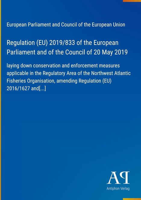 Regulation (EU) 2019/833 für Naturschutzmaßnahmen im Nordwestatlantik. Blaues Design, "Antiphon Verlag" Logo.