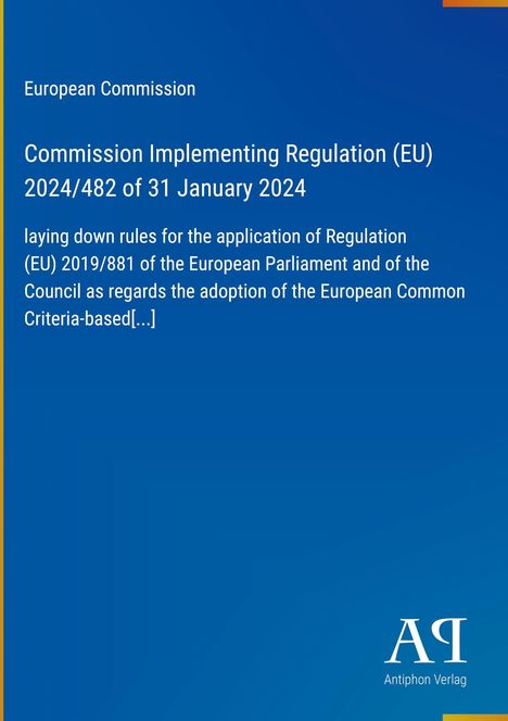Text: "European Commission, Commission Implementing Regulation (EU) 2024/482 of 31 January 2024, laying down rules [...]". Unten Logo.