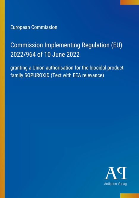 Blauer Hintergrund, Titel: "European Commission, Commission Implementing Regulation (EU) 2022/964 of 10 June 2022".