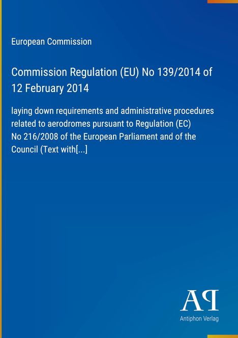 "Commission Regulation (EU) No 139/2014", blauer Hintergrund, EU-Flagge oben rechts, "Antiphon Verlag" Logo unten.