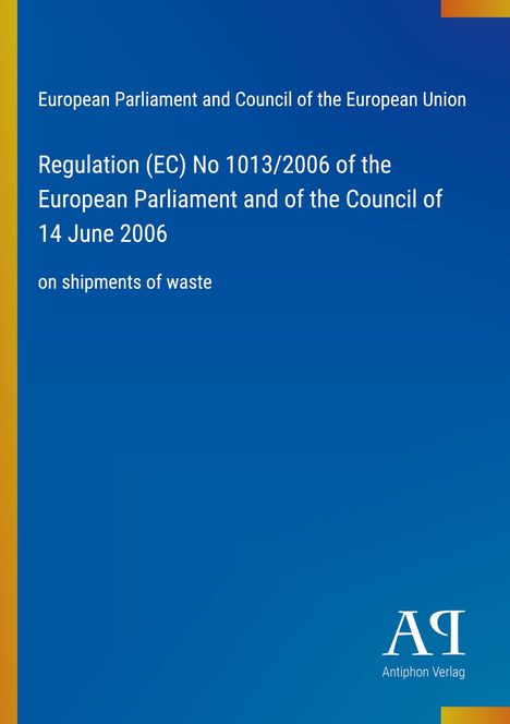Text: Regulation (EC) No 1013/2006 on shipments of waste. Blau mit gelbem Rand und Verlag-Logo unten rechts.