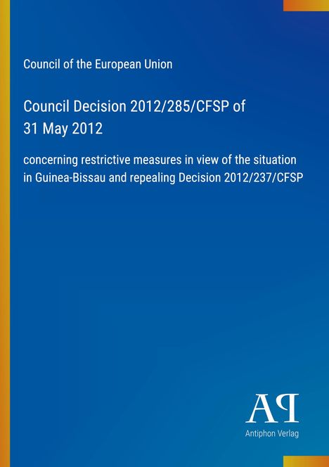 "Council Decision 2012/285/CFSP of 31 May 2012" steht im Mittelpunkt. Ein blau-gelbes Layout mit kleinem Logo unten rechts.