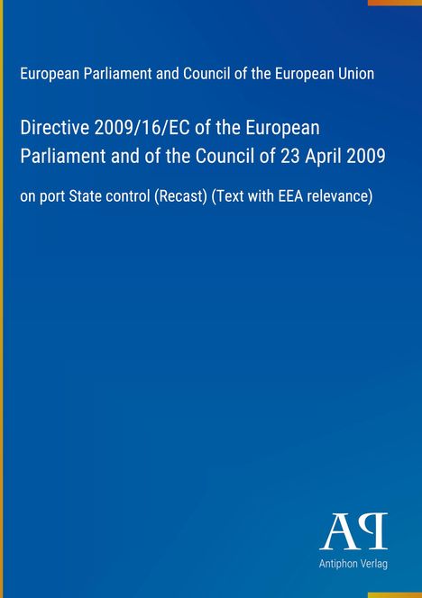 "Directive 2009/16/EC of the European Parliament and Council of 23 April 2009 on port State control (Recast)." Oben blau. Logo unten rechts.