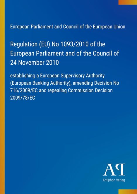 Regulation (EU) No 1093/2010 beschreibt die Errichtung der Europäischen Bankenaufsichtsbehörde. Blaues Cover mit Logo.