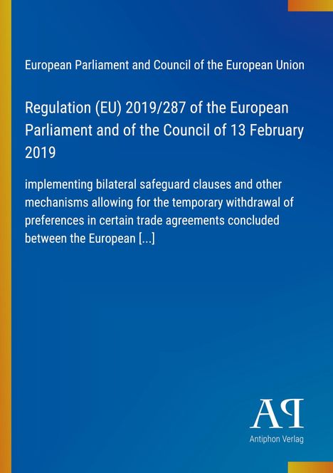 Regulation (EU) 2019/287, Europäisches Parlament, 13. Februar 2019; blau mit gelbem Rand, Logo Antiphon Verlag.
