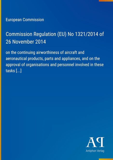 Titel: Commission Regulation (EU) No 1321/2014, Lufttüchtigkeit von Luftfahrzeugen. Blaues Cover, Logo unten.