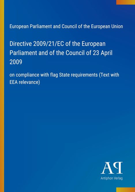 Text: Richtlinie 2009/21/EG, zur Einhaltung der Anforderungen für Flaggenstaaten. Design: Blau mit gelbem Rand.