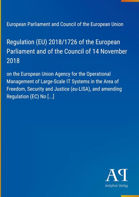Text zur EU-Verordnung 2018/1726 über IT-Systemmanagement-Agentur, auf dunkelblauem Hintergrund mit Logo unten rechts.
