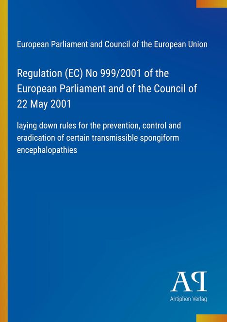 Text: Regulation (EC) No 999/2001. Blaues Cover mit gelbem Rand und Logo unten rechts.
