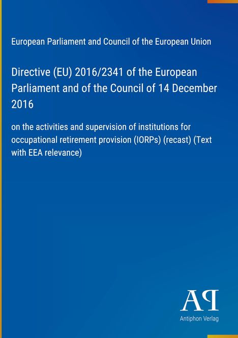 "Directive (EU) 2016/2341" steht in Weiß auf Blau, darunter ein Verlag-Logo in Weiß mit der Aufschrift "Antiphon Verlag".