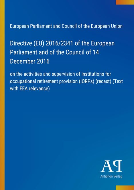 Blauer Hintergrund, Text über EU-Direktive 2016/2341 zu Renteneinrichtungen. Unten rechts Logo "Antiphon Verlag".