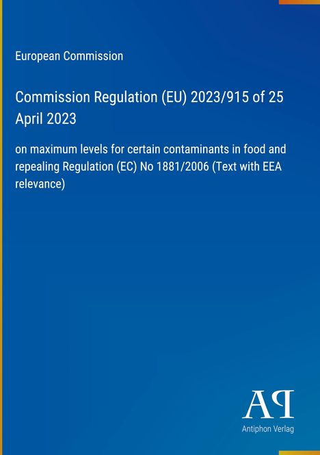 Ein blauer Hintergrund mit weißem Text: "European Commission", "Commission Regulation (EU) 2023/915 of 25 April 2023", "Antiphon Verlag".
